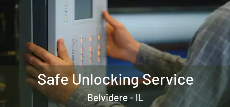 Safe Unlocking Service Belvidere - IL